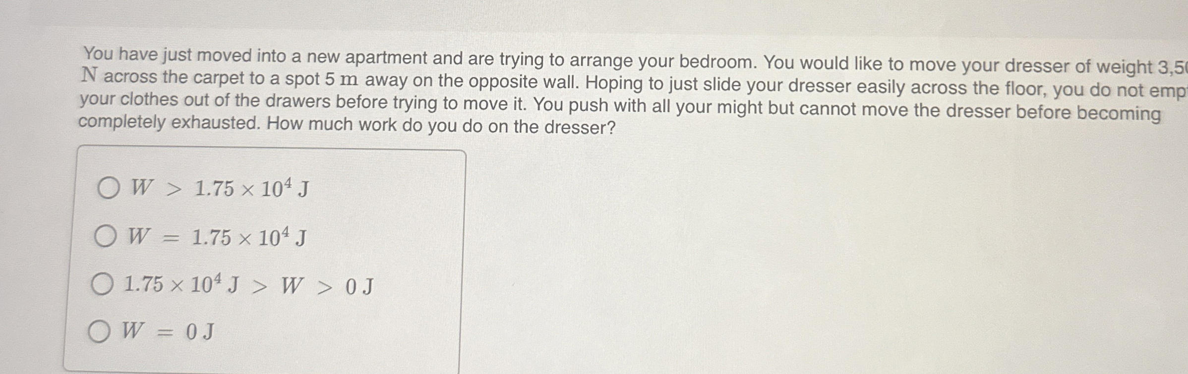 You have just moved into a new apartment and are