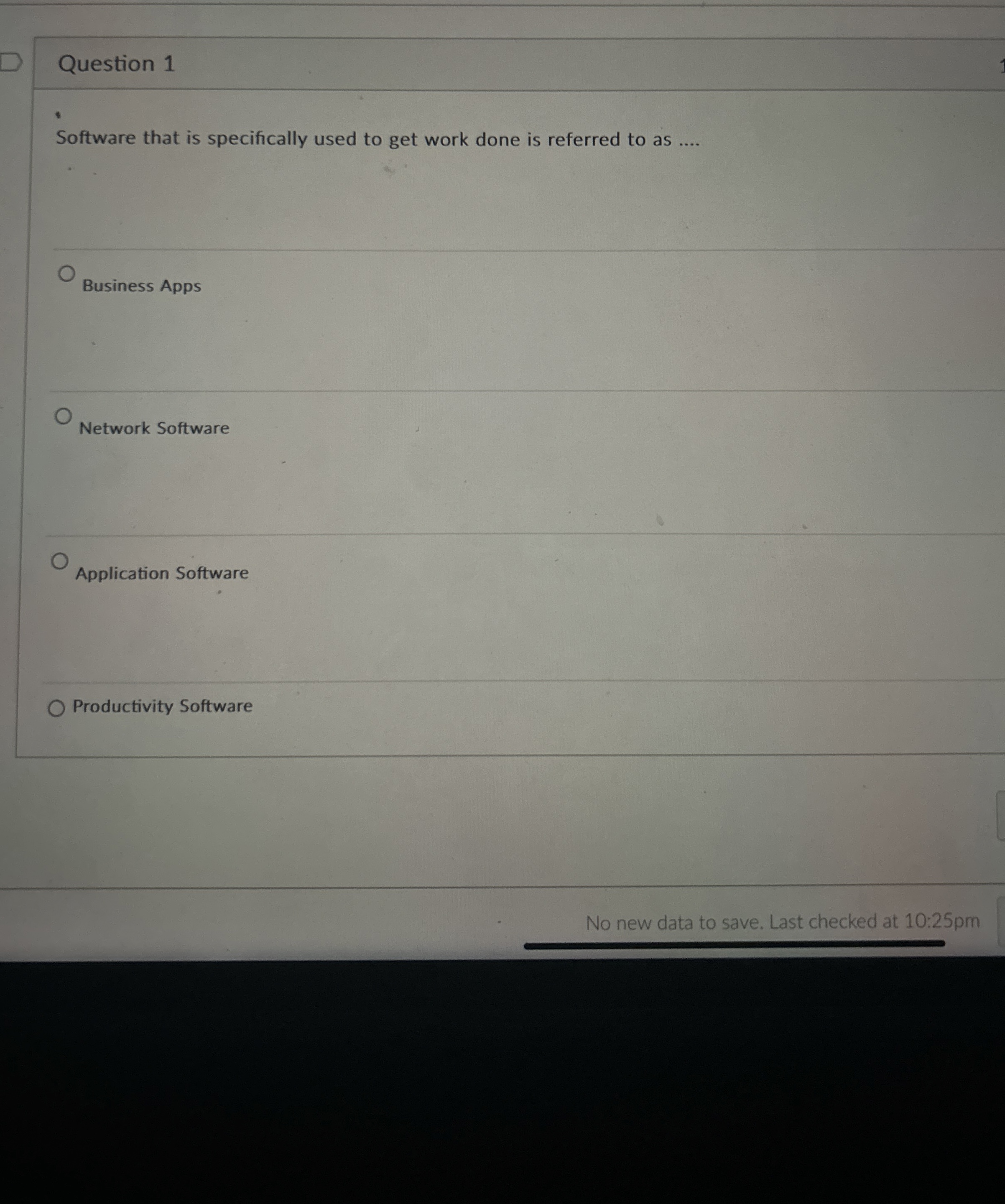 Question 1 Software that is specifically used to