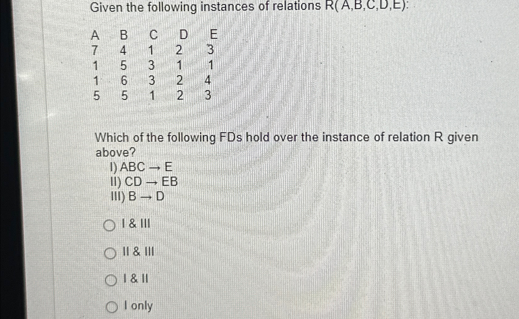 Given the following instances of relations R ( A
