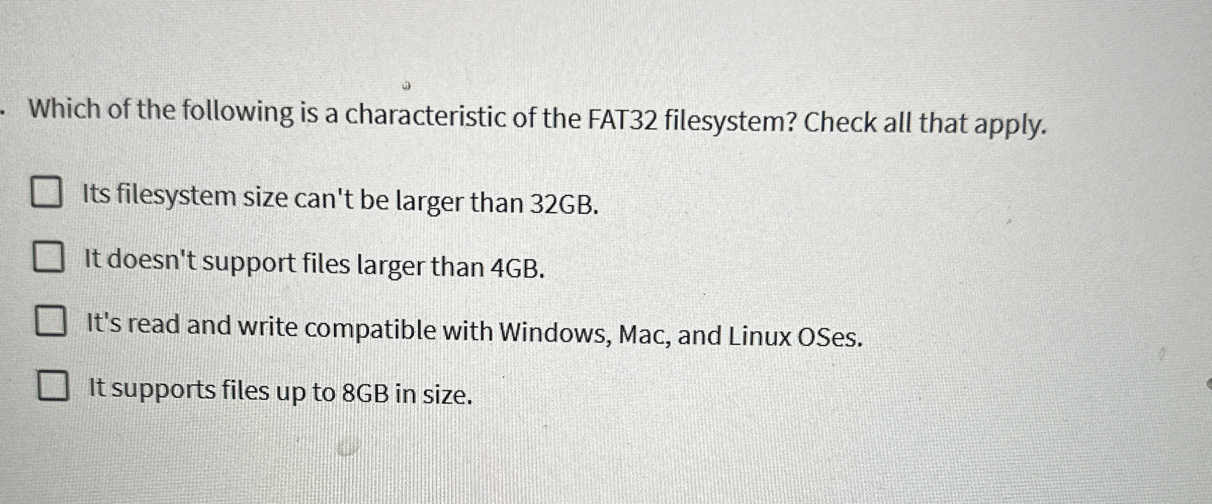 Which of the following is a characteristic of the