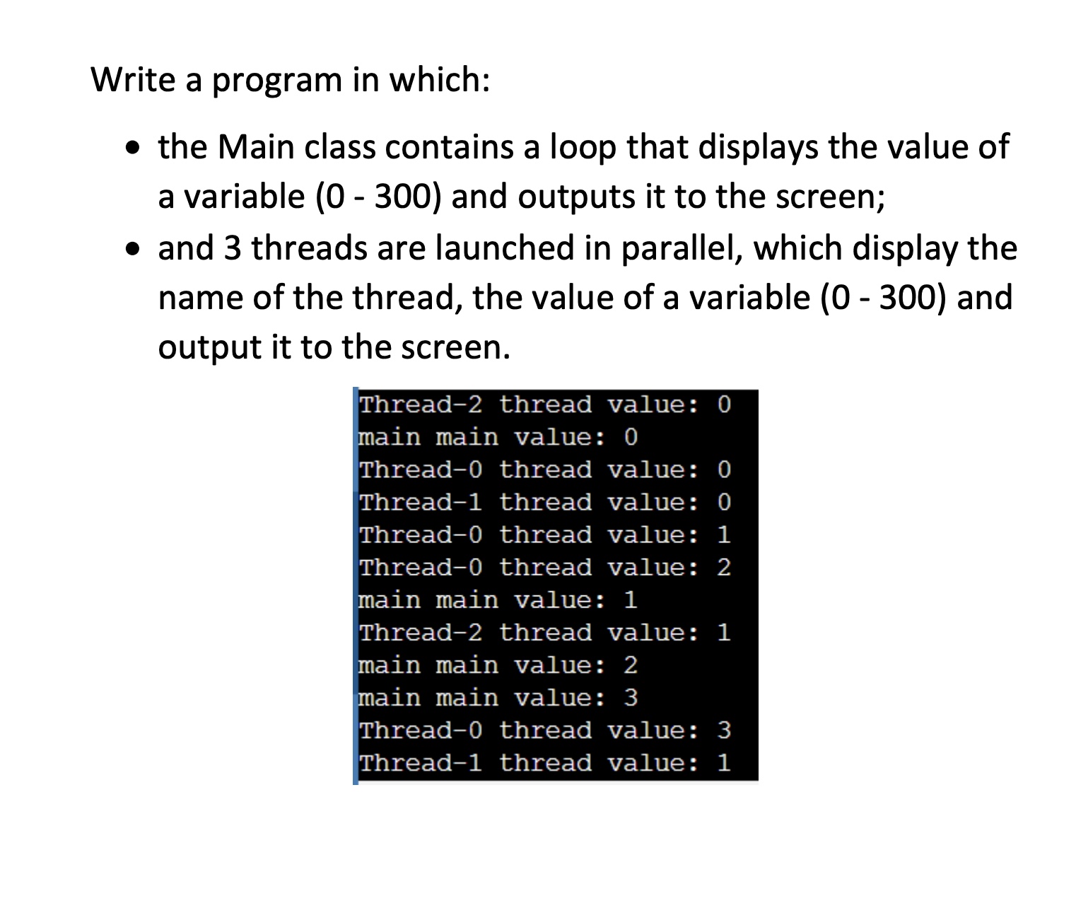 in java Write a program in which: the Main class