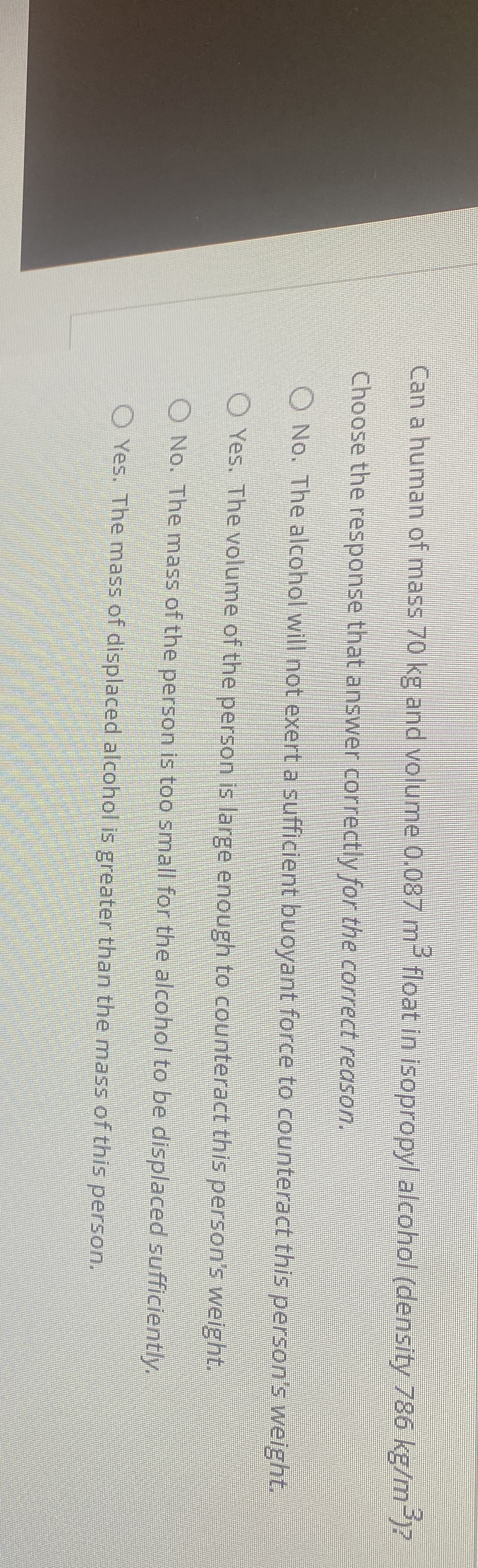 Can a human of mass 7 0 kg and volume 0 . 0 8 7 m