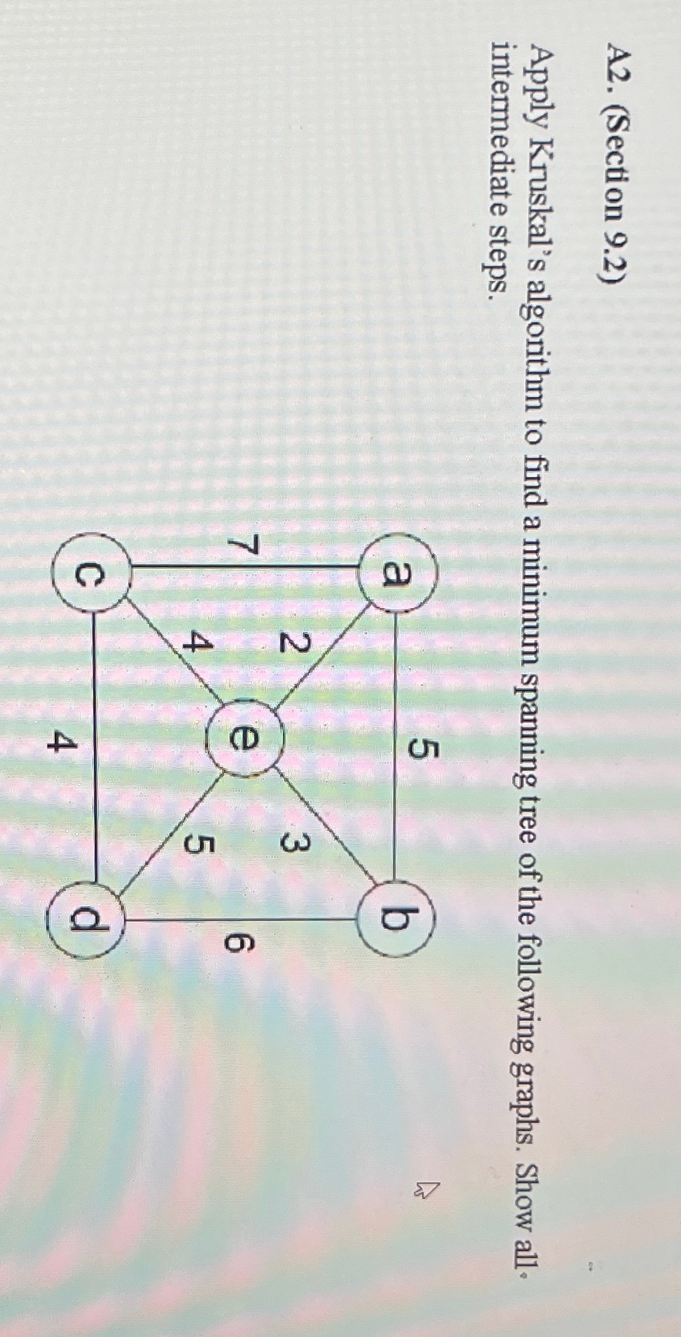 A 2 . ( Section 9 . 2 ) Apply Kruskal's algorithm