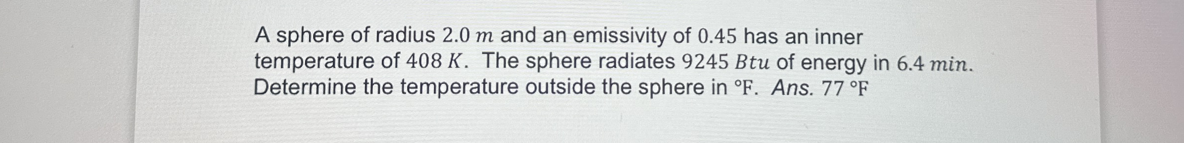 A sphere of radius 2 . 0 m and an emissivity of 0