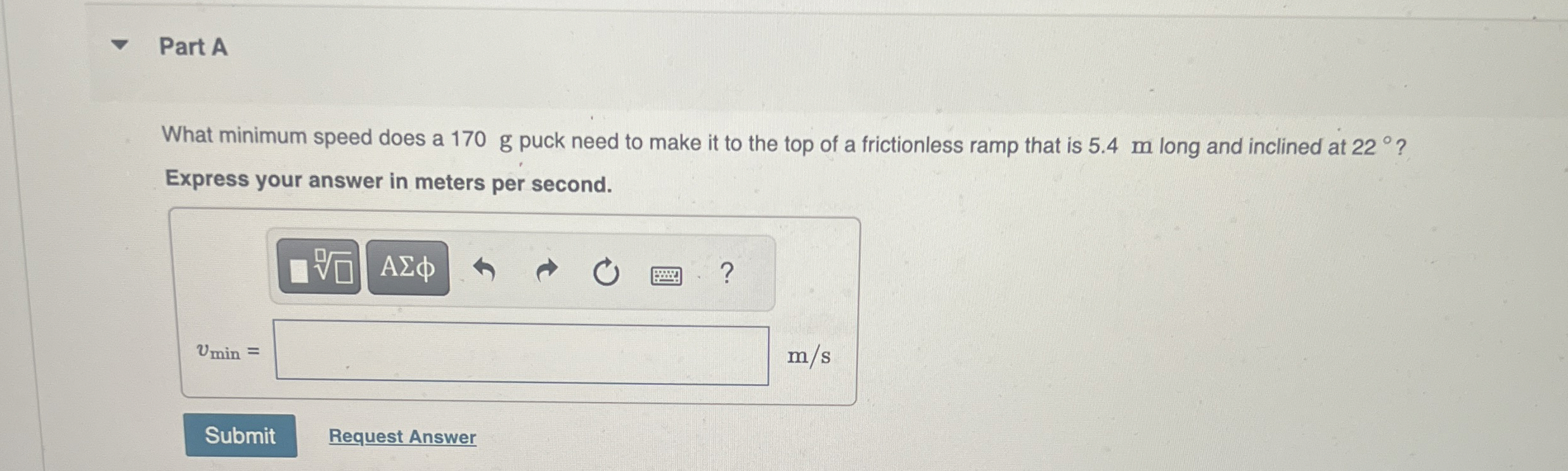 Part A What minimum speed does a 1 7 0 g puck