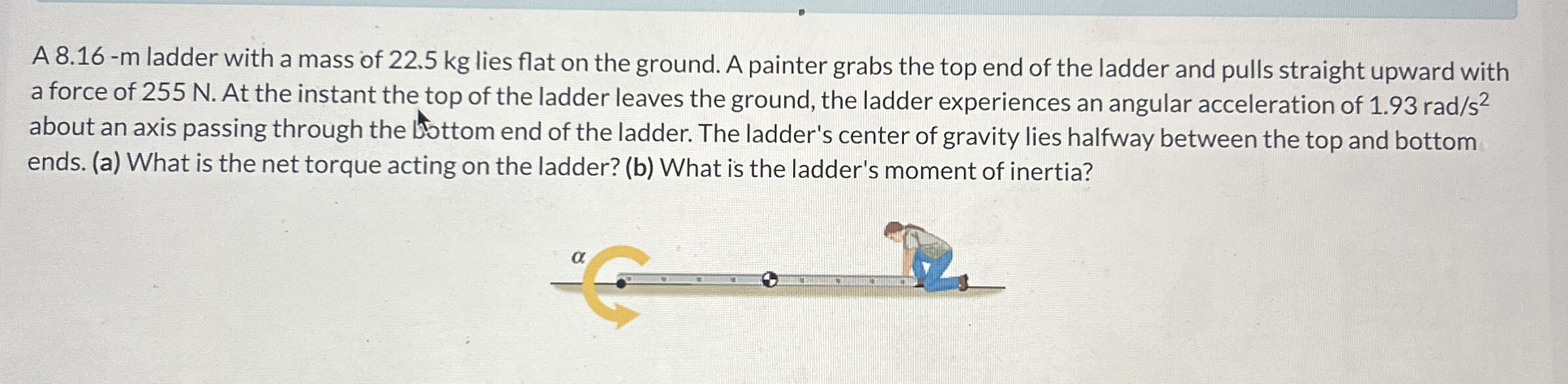 A 8 . 1 6 - m ladder with a mass of 2 2 . 5 kg