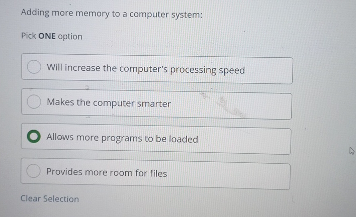 Adding more memory to a computer system: Pick ONE