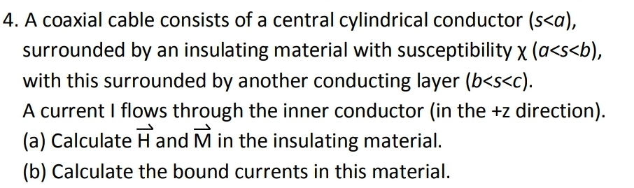 A coaxial cable consists of a central cylindrical