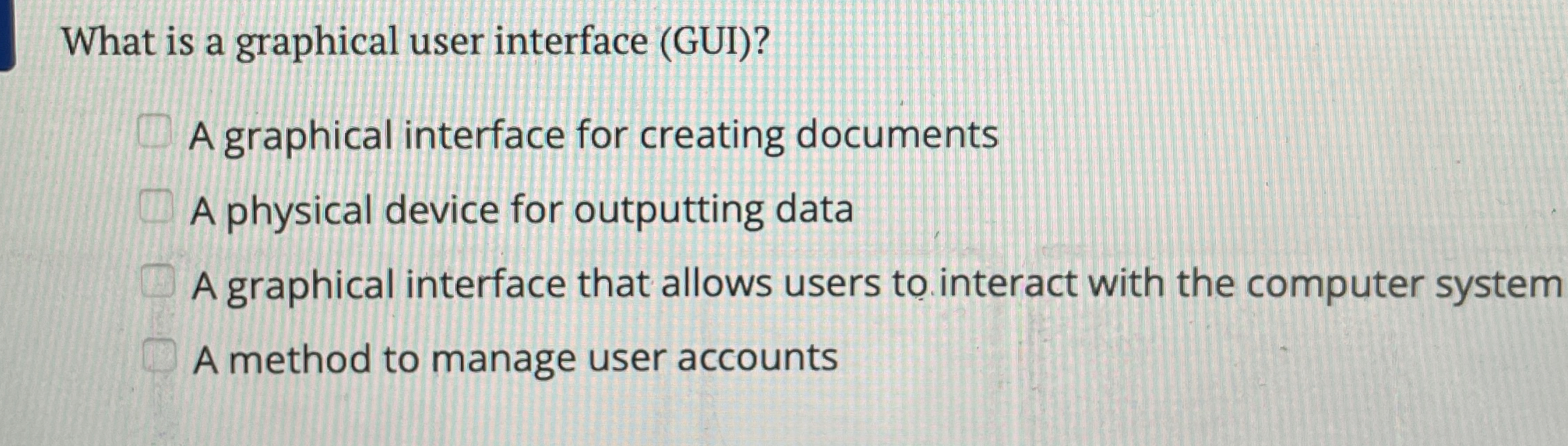 What is a graphical user interface ( GUI ) ? A