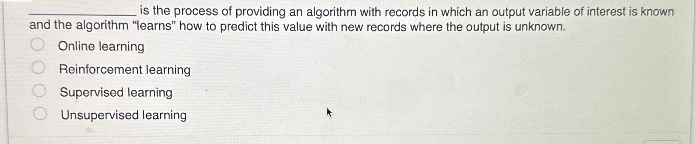 q , is the process of providing an algorithm with