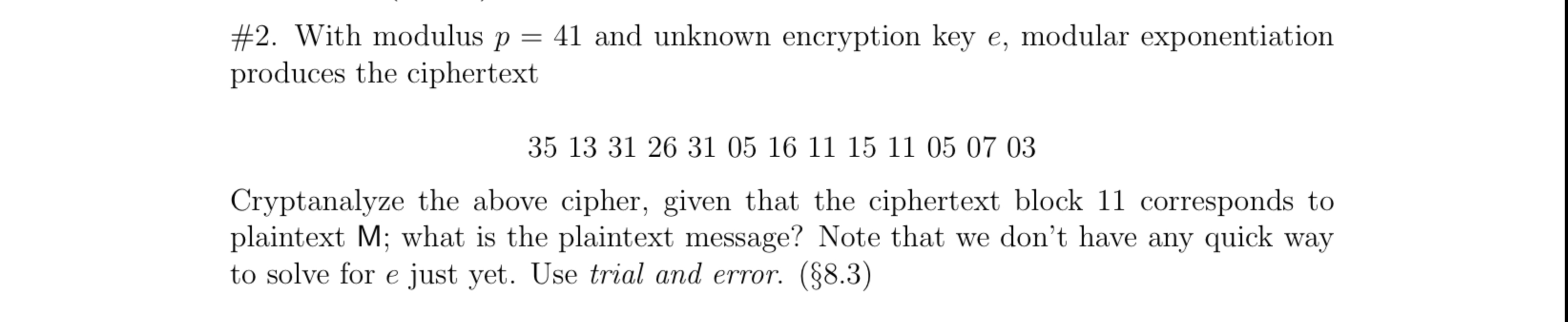 # 2 . With modulus p = 4 1 and unknown encryption