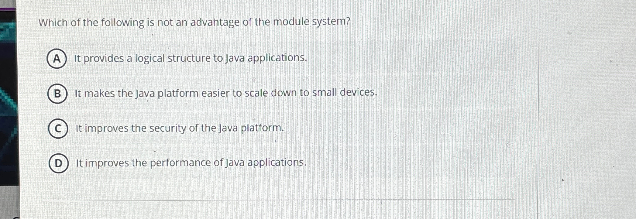 Which of the following is not an advahtage of the