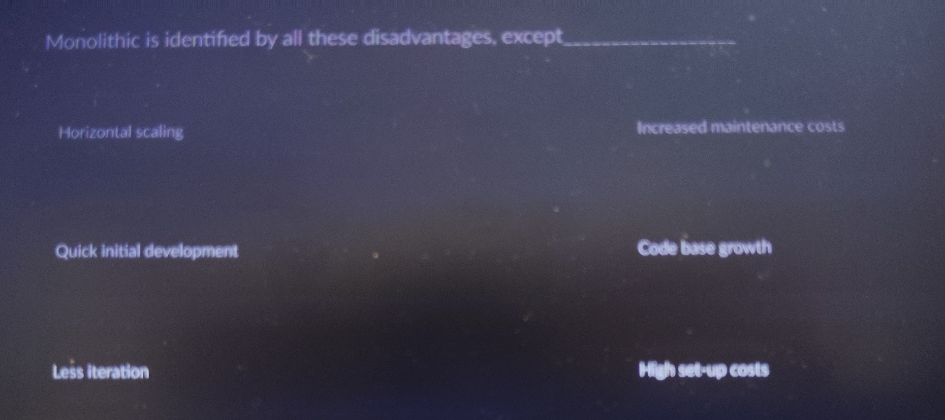 Monolithic is identified by all these