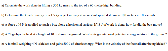 a ) Calculate the work done in lifting a 5 0 0 kg