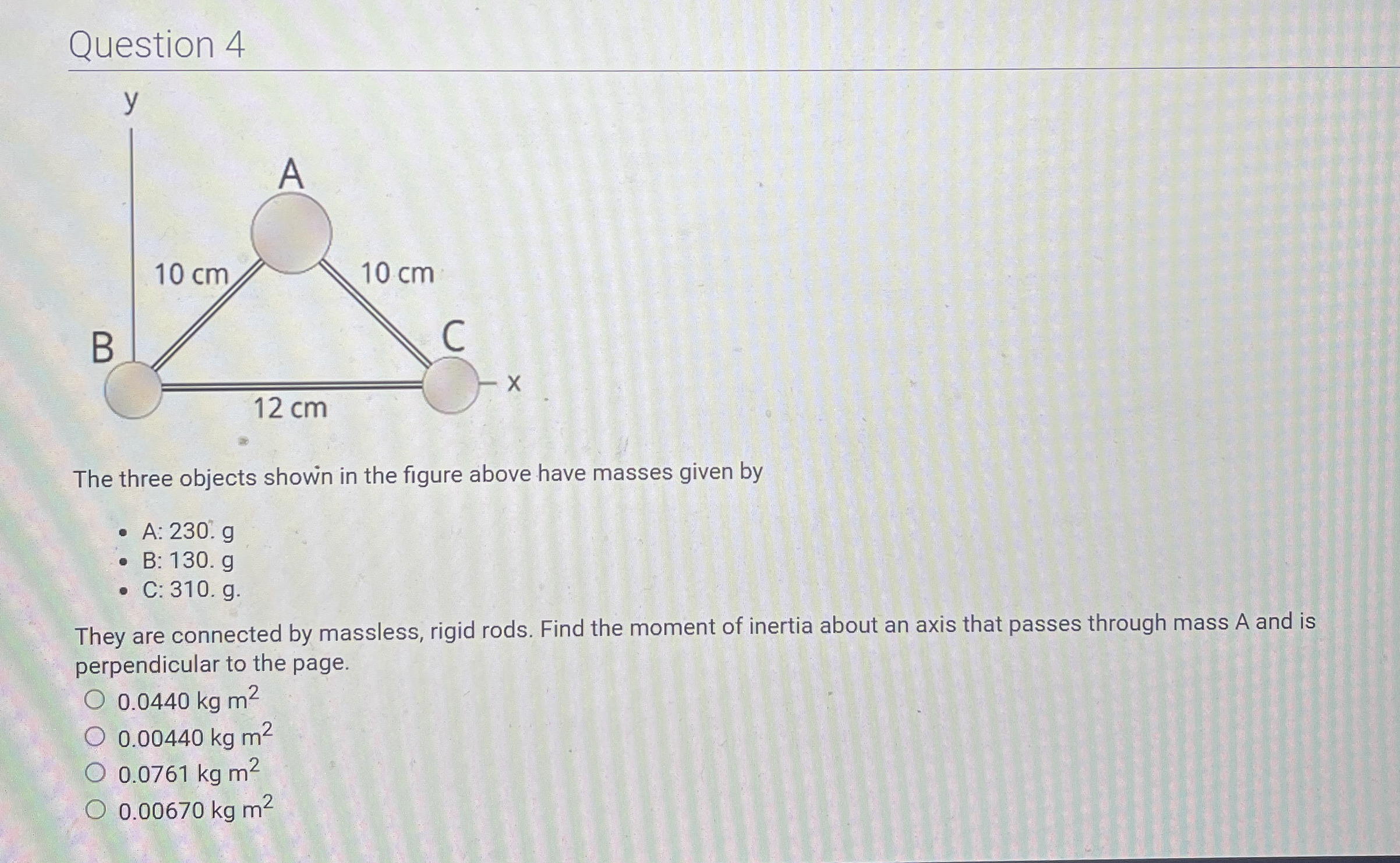 Question 4 The three objects shown in the figure
