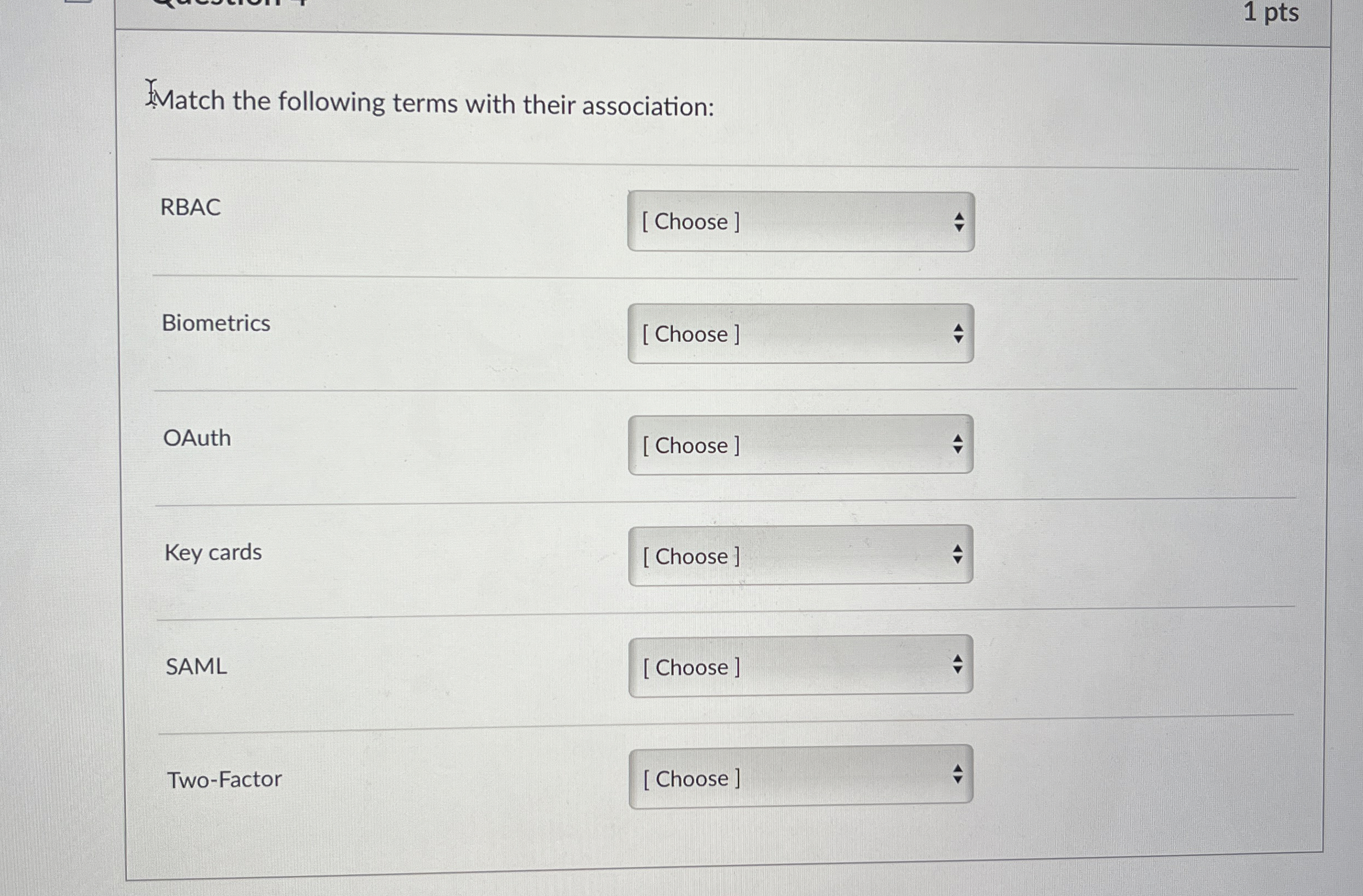 1 pts Match the following terms with their