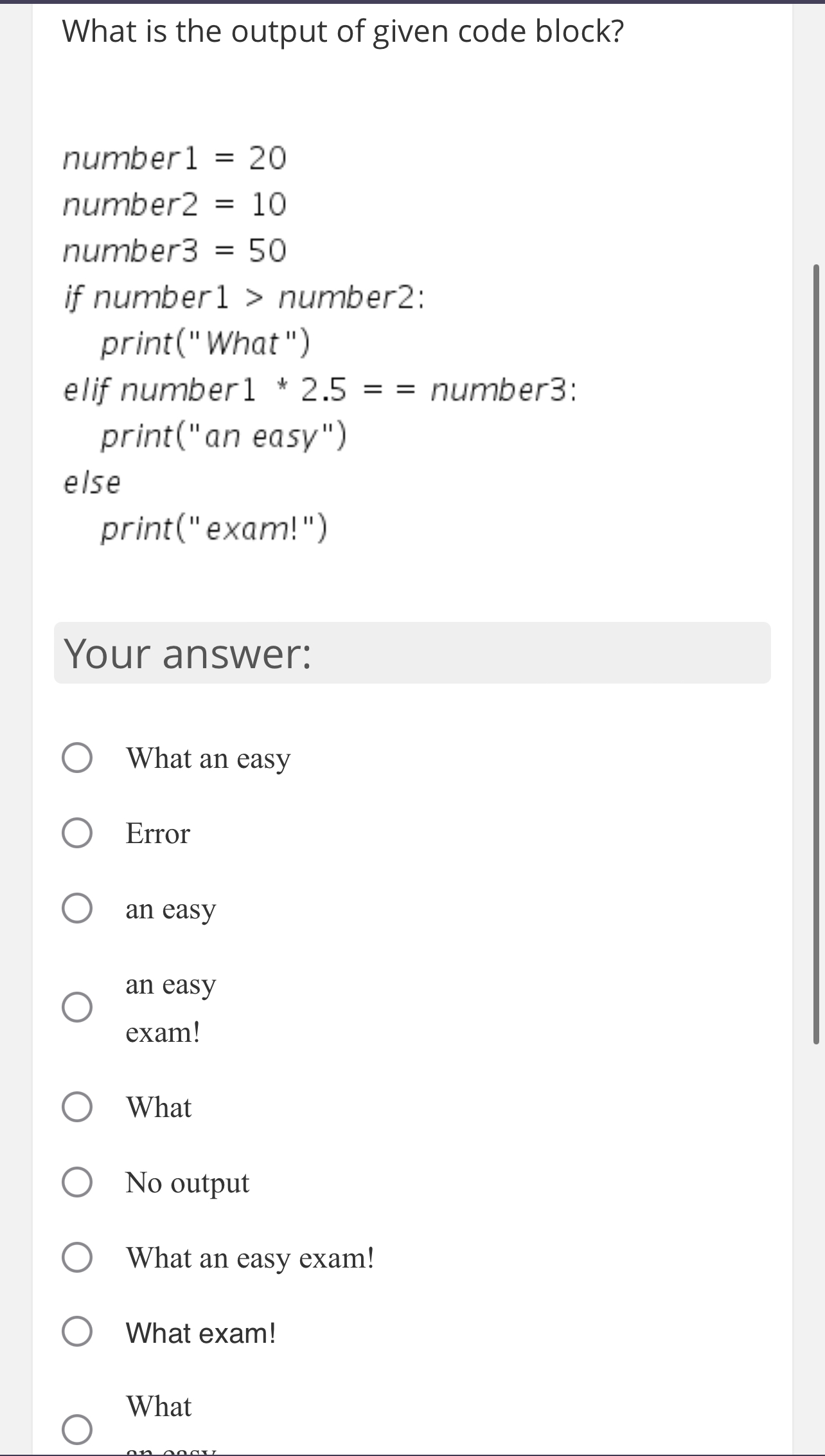 What is the output of given code block?Your