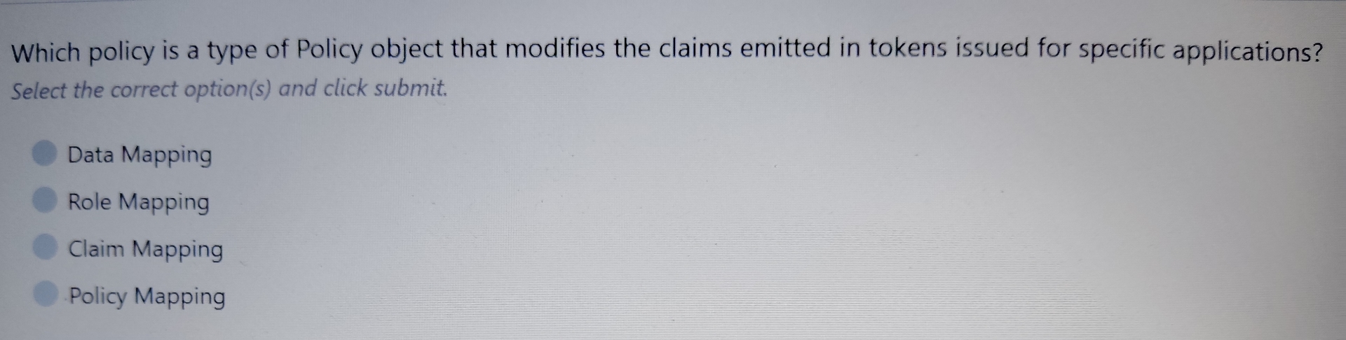 Which policy is a type of Policy object that