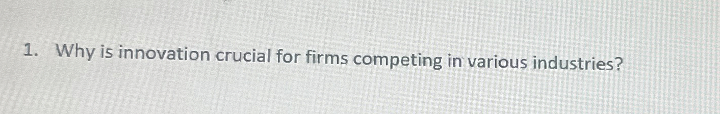 Why is innovation crucial for firms competing in