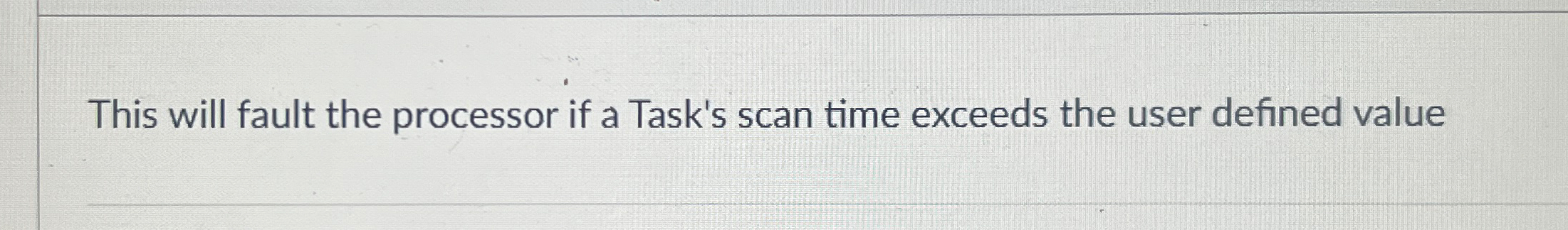This will fault the processor if a Task's scan