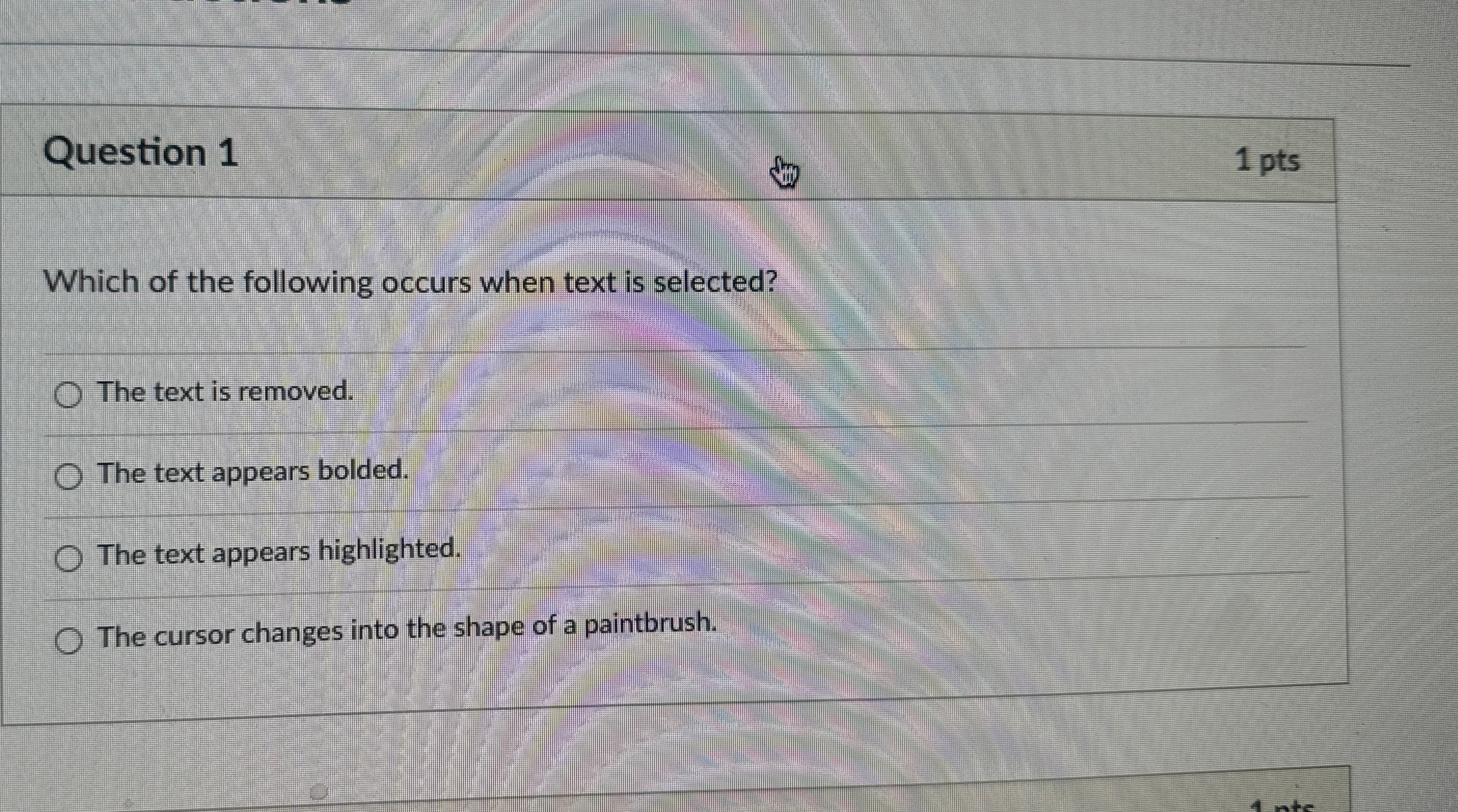 Question 1 1 pts Which of the following occurs