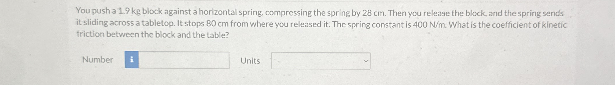You push a 1 . 9 kg block against a horizontal