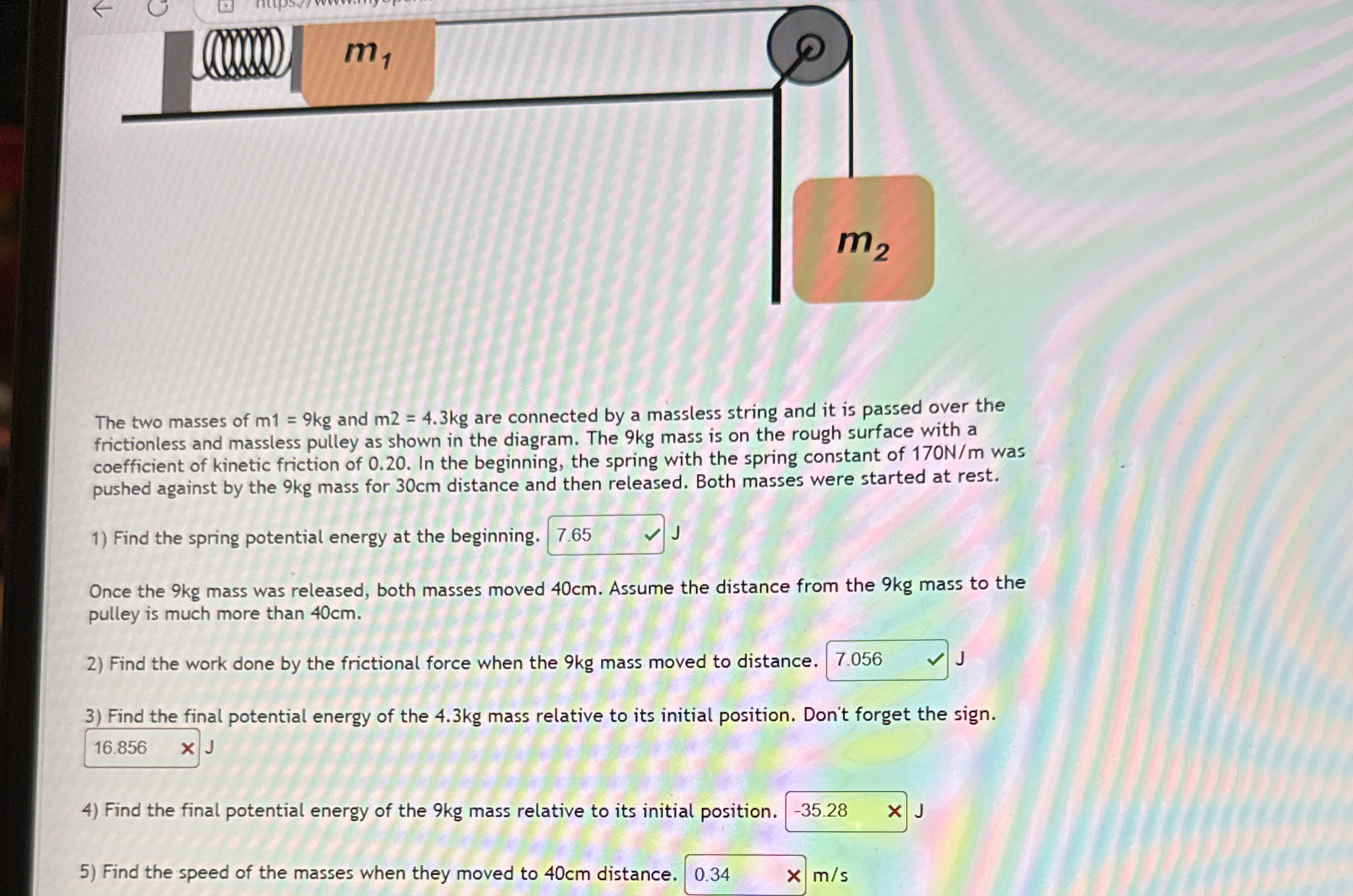 The two masses of m 1 = 9 k g and m 2 = 4 . 3 k g