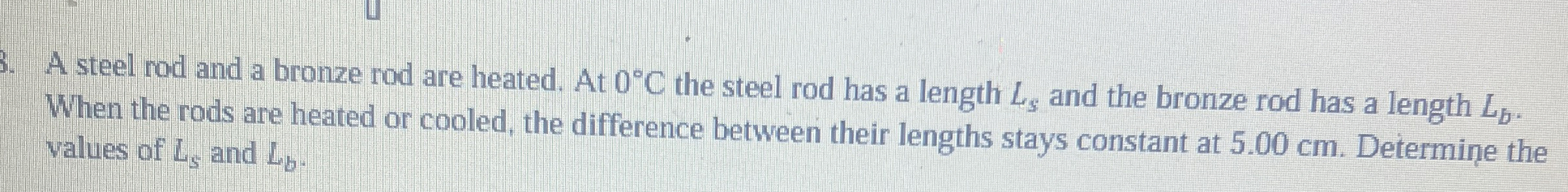 A steel rod and a bronze rod are heated. At 0 C