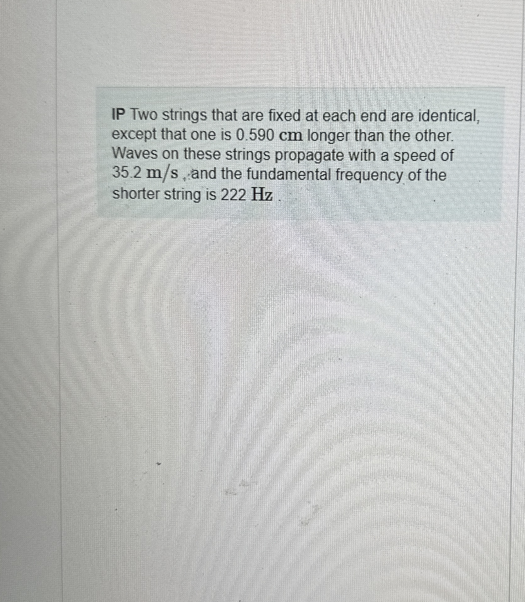 IP Two strings that are fixed at each end are