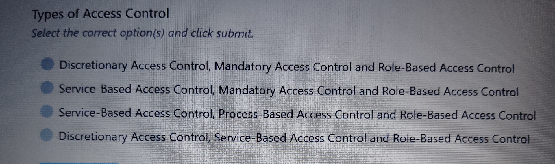 Types of Access Control Select the correct option