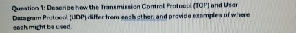 Question 1 : Describe how the Transmission