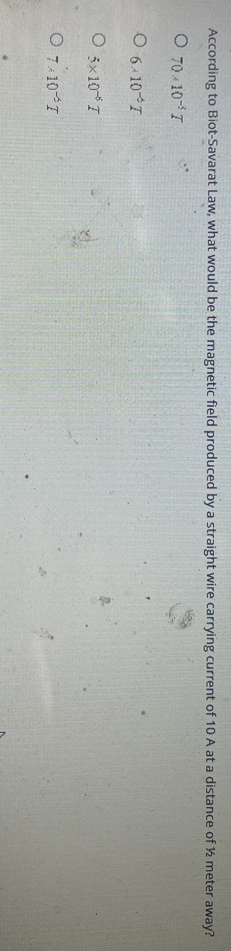 According to Biot - Savarat Law, what would be