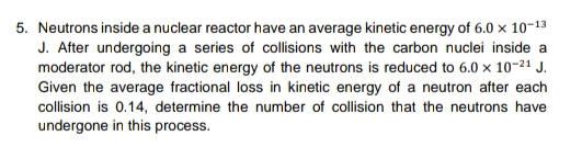 Neutrons inside a nuclear reactor have an average