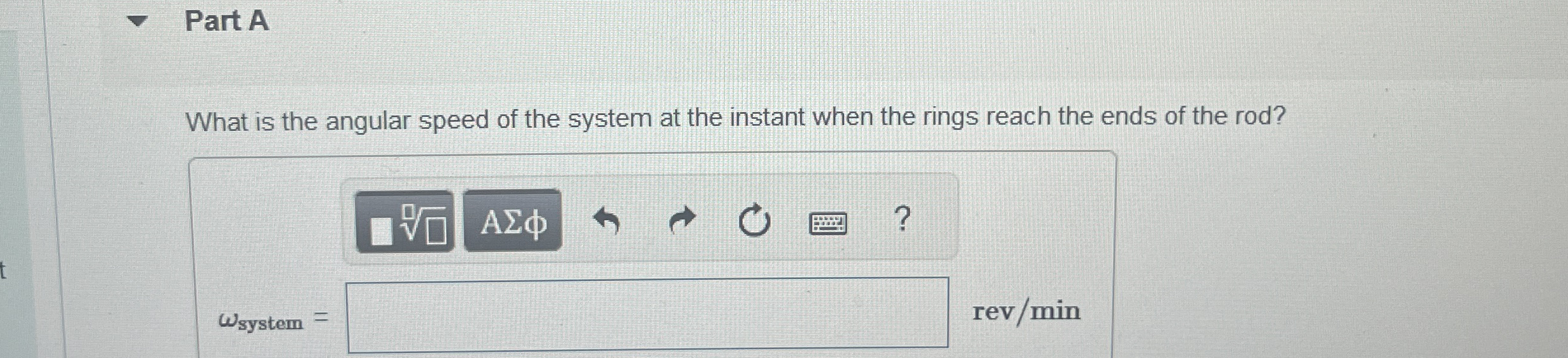 Part A What is the angular speed of the system at