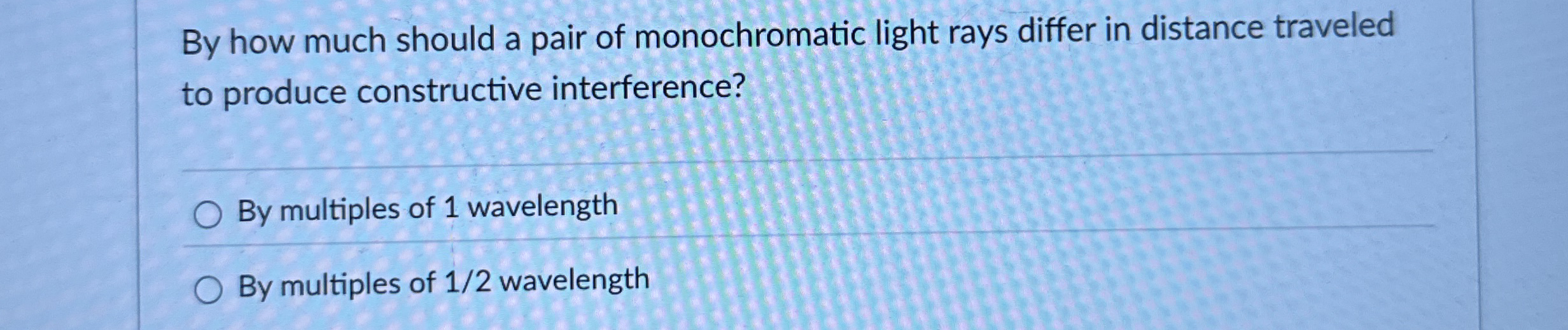 By how much should a pair of monochromatic light