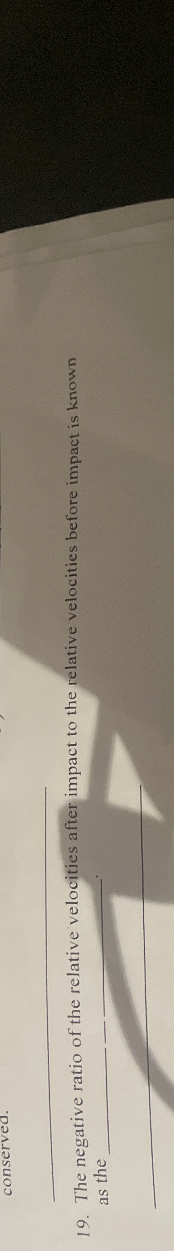 The negative ratio of the relative velocities