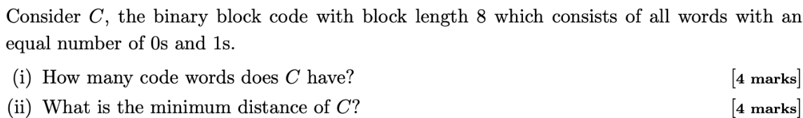 Consider C , the binary block code with block
