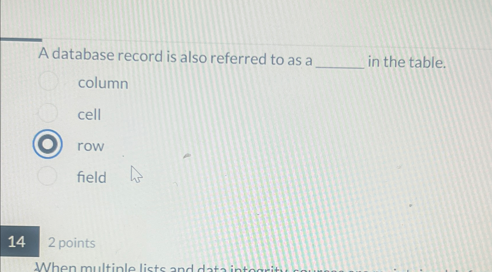 A database record is also referred to as a in the