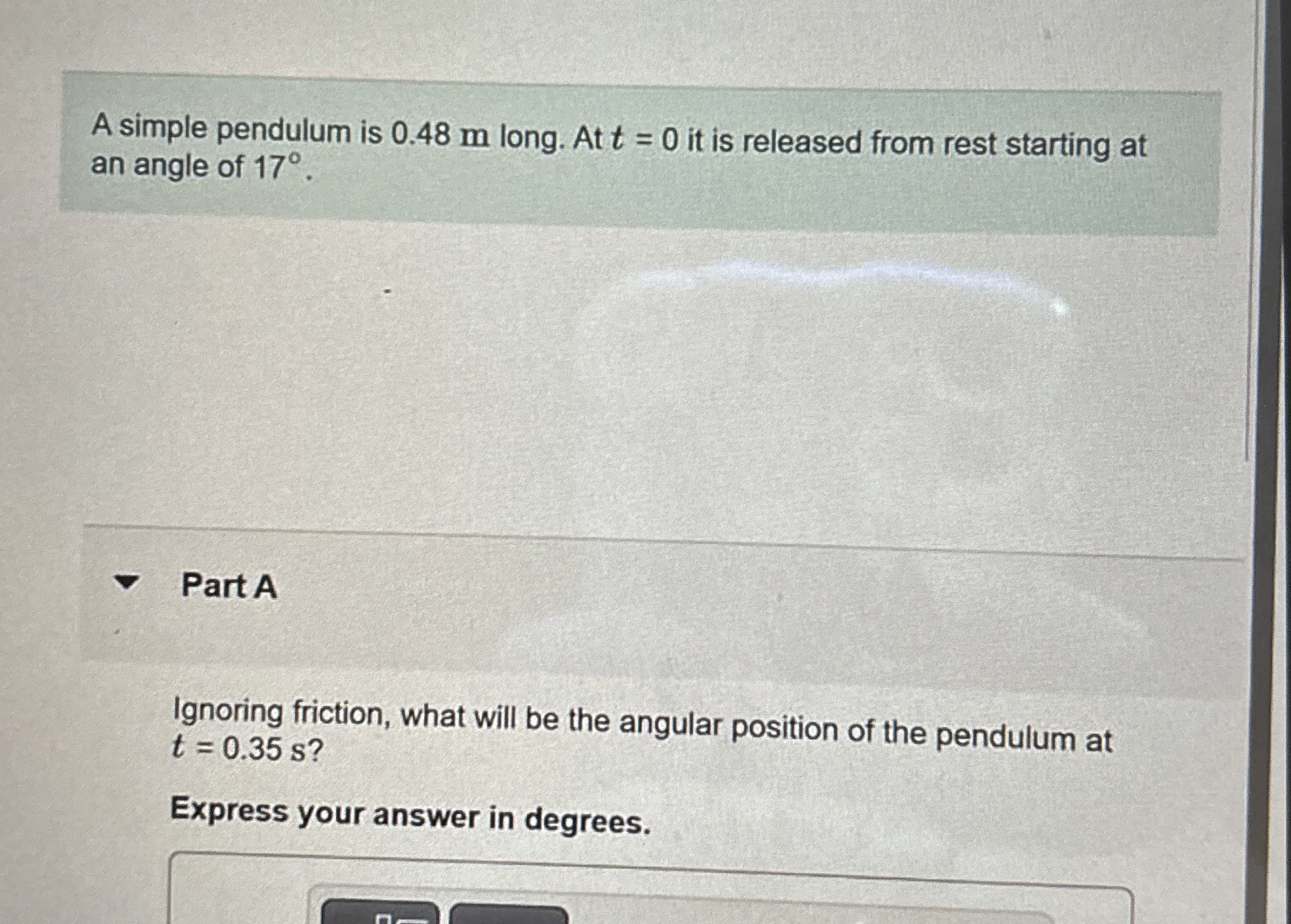 A simple pendulum is 0 . 4 8 m long. At t = 0 it