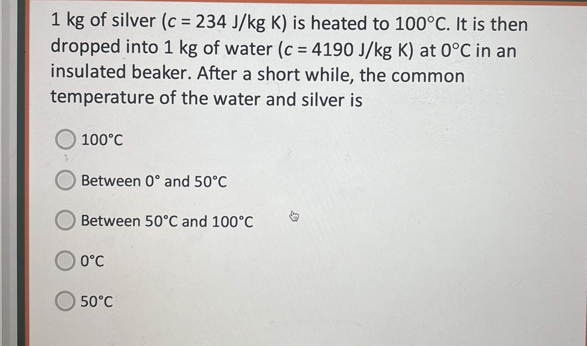1 kg of silver ) is heated to 1 0 0 C . It is