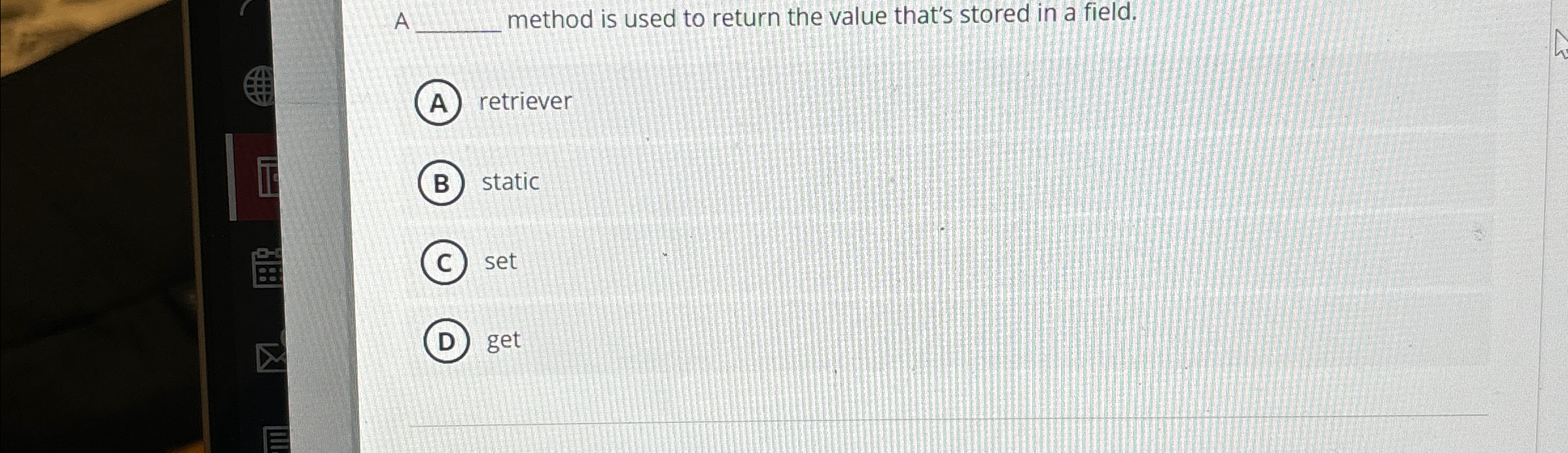 A method is used to return the value that's