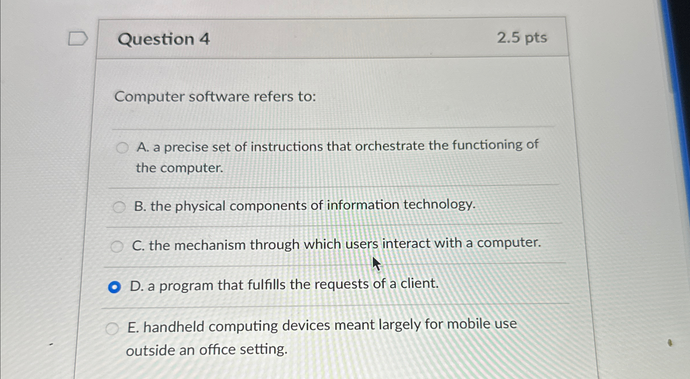 Question 4 2 . 5 p t s Computer software refers