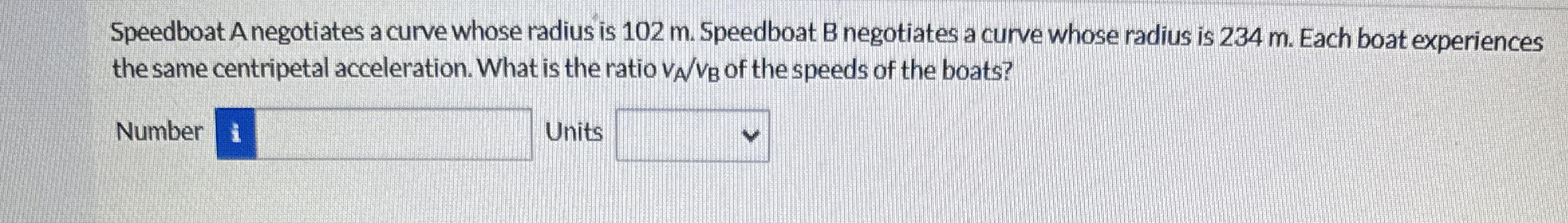 Speedboat Anegotiates a curve whose radius is 1 0