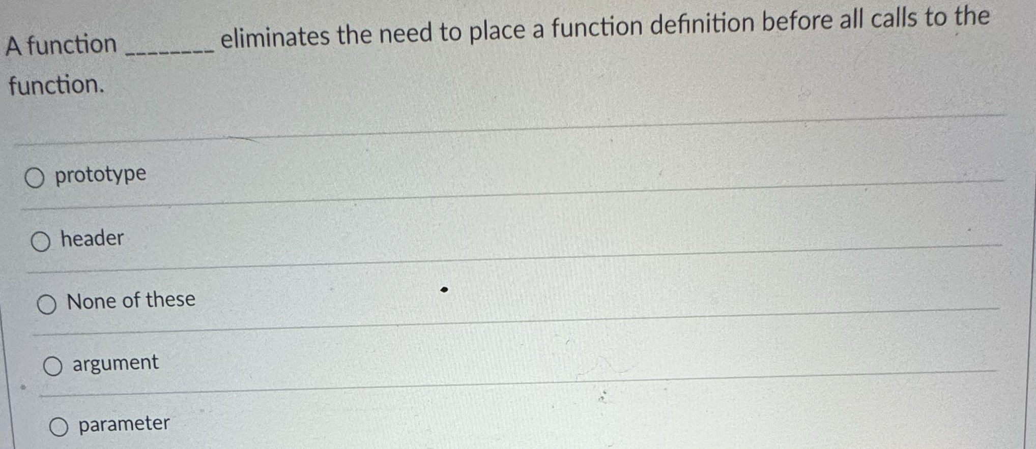 A function eliminates the need to place a