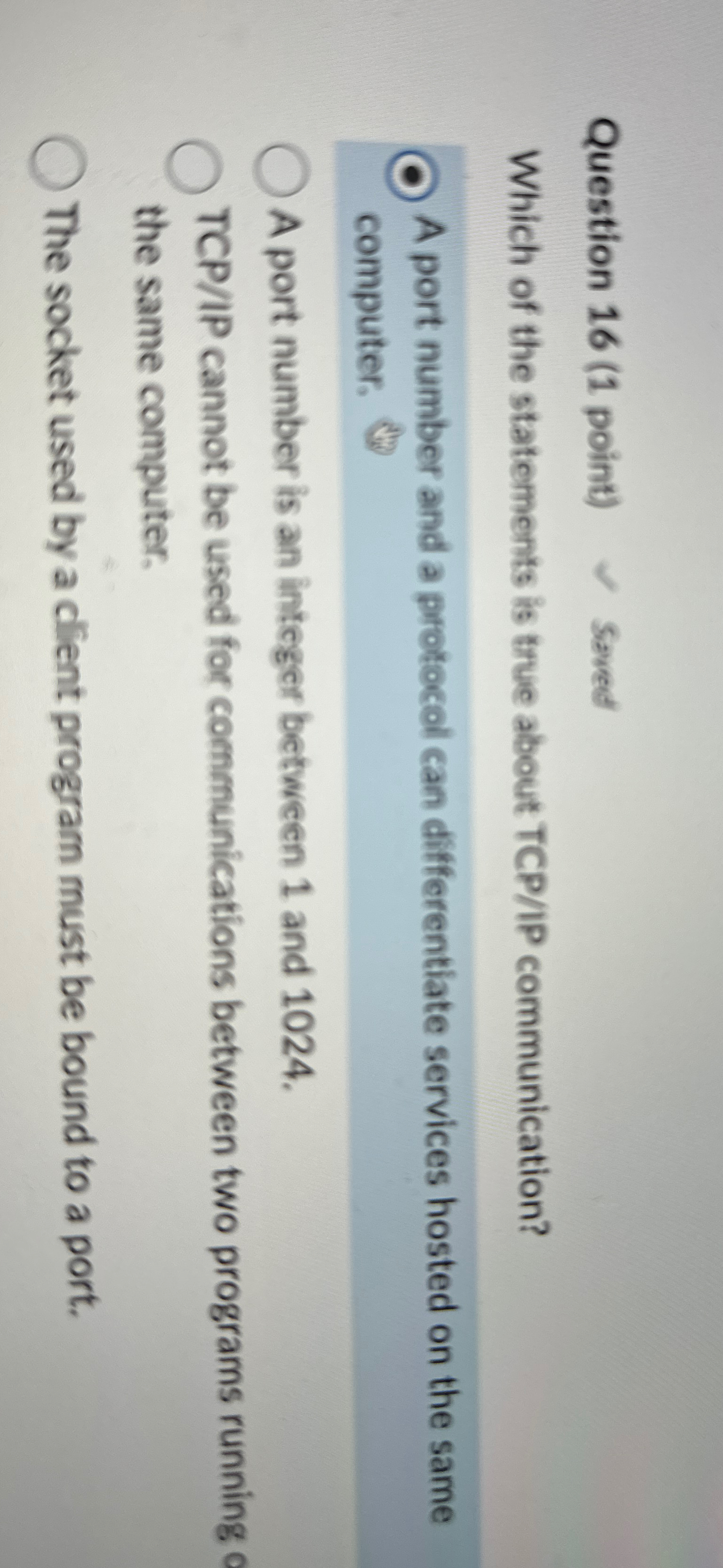 Question 1 6 ( 1 point ) Saved Which of the
