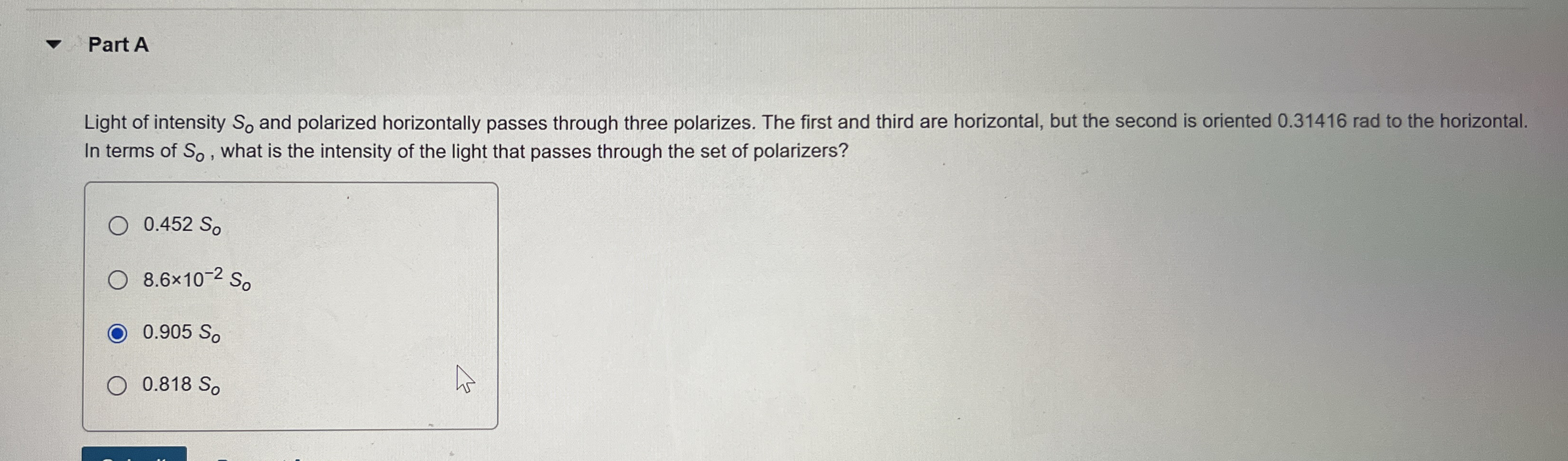 Part A Light of intensity S 0 and polarized