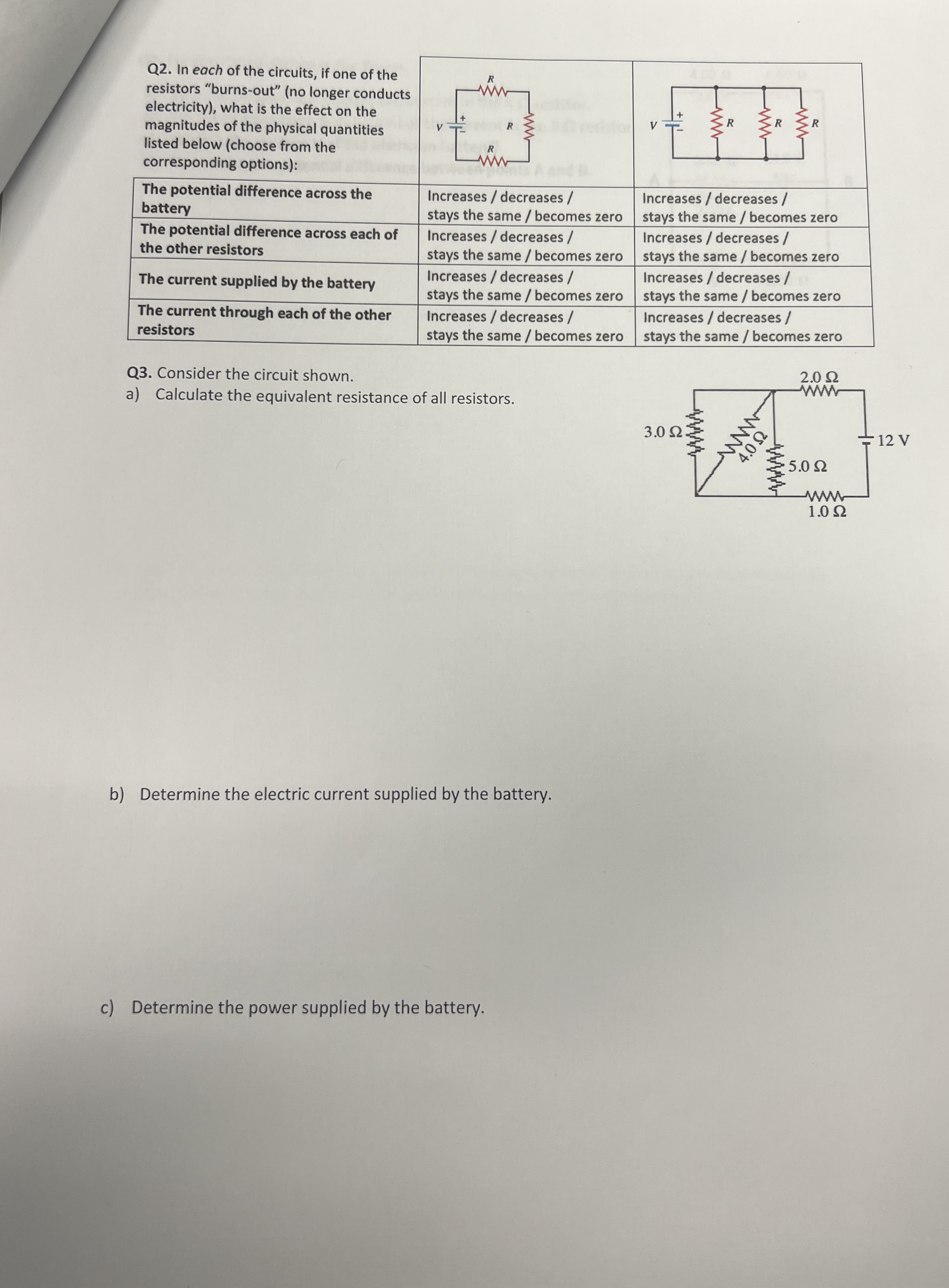 Q 2 . In each of the circuits, if one of the