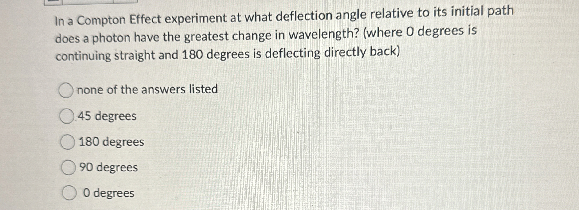 In a Compton Effect experiment at what deflection