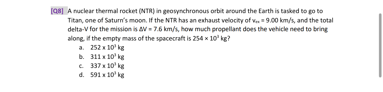 [ Q 8 ] A nuclear thermal rocket ( NTR ) in