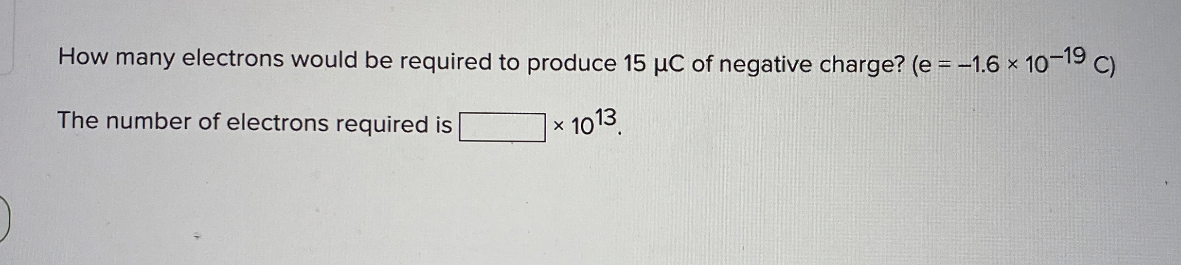 How many electrons would be required to produce 1